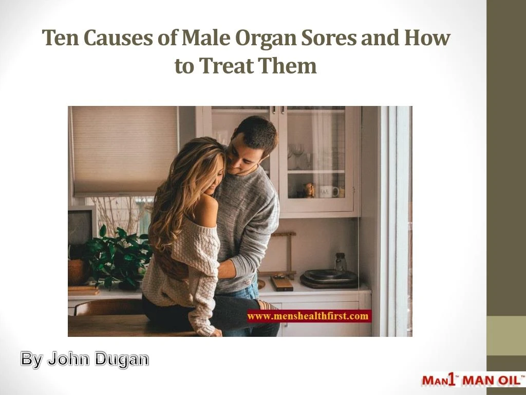 ten causes of male organ sores and how to treat them