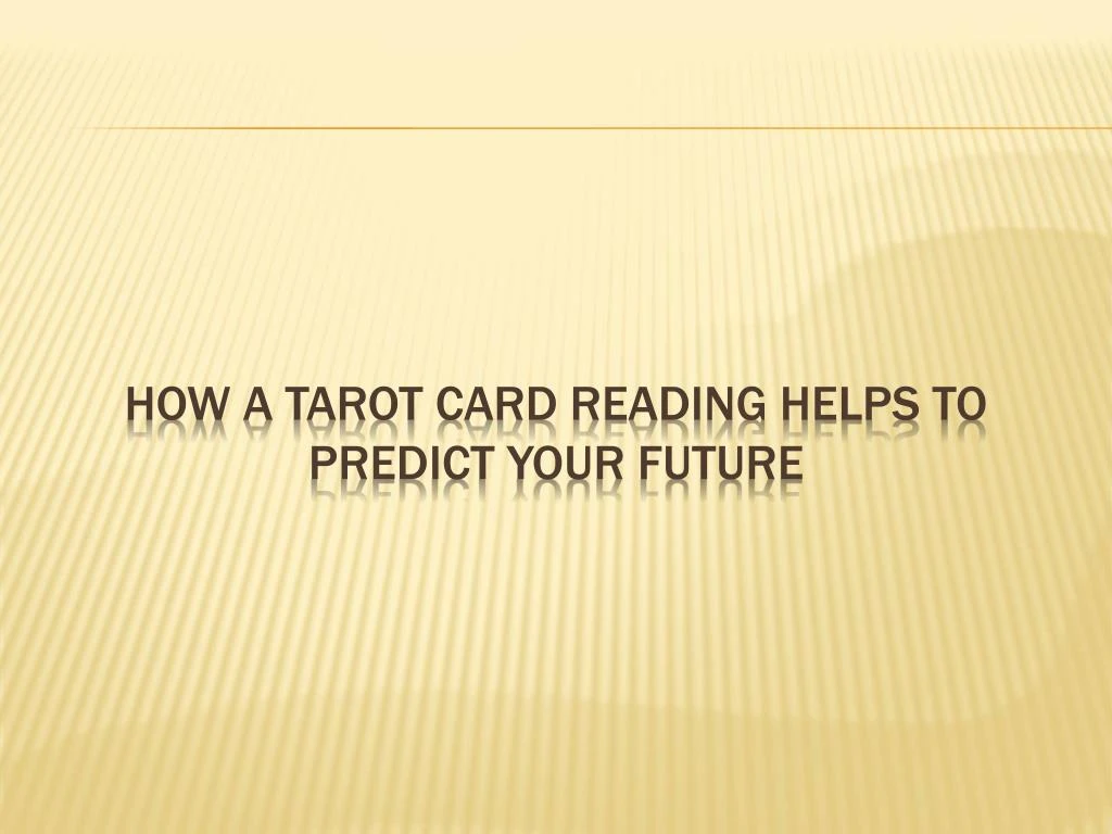 how a tarot card reading helps to predict your future