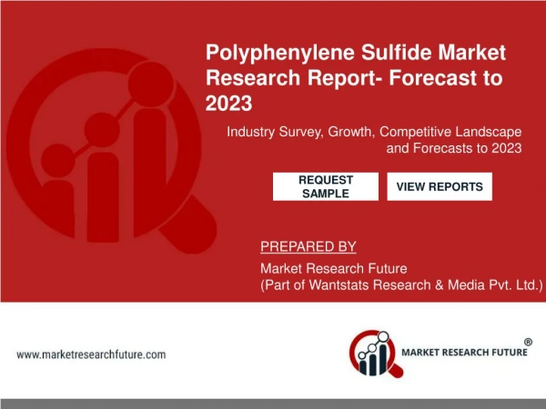 Polyphenylene Sulfide Market is expected to grow at moderate CAGR from 2018 to 2023