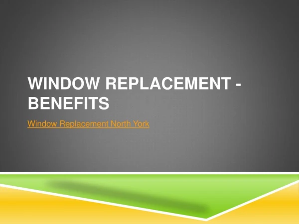 Window replacement - benefits
