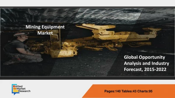 Mining Equipment Market Analyzed by Equipment Type, Application & Global Opportunity and Industry Forecast to 2015-2022
