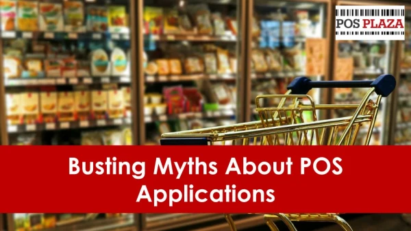 Busting Myths About POS Applications