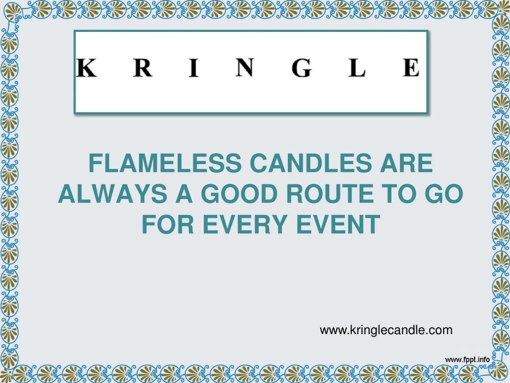 flameless candles are always a good route to go for every event