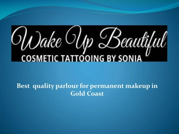 Best quality parlour for permanent makeup in Gold Coast