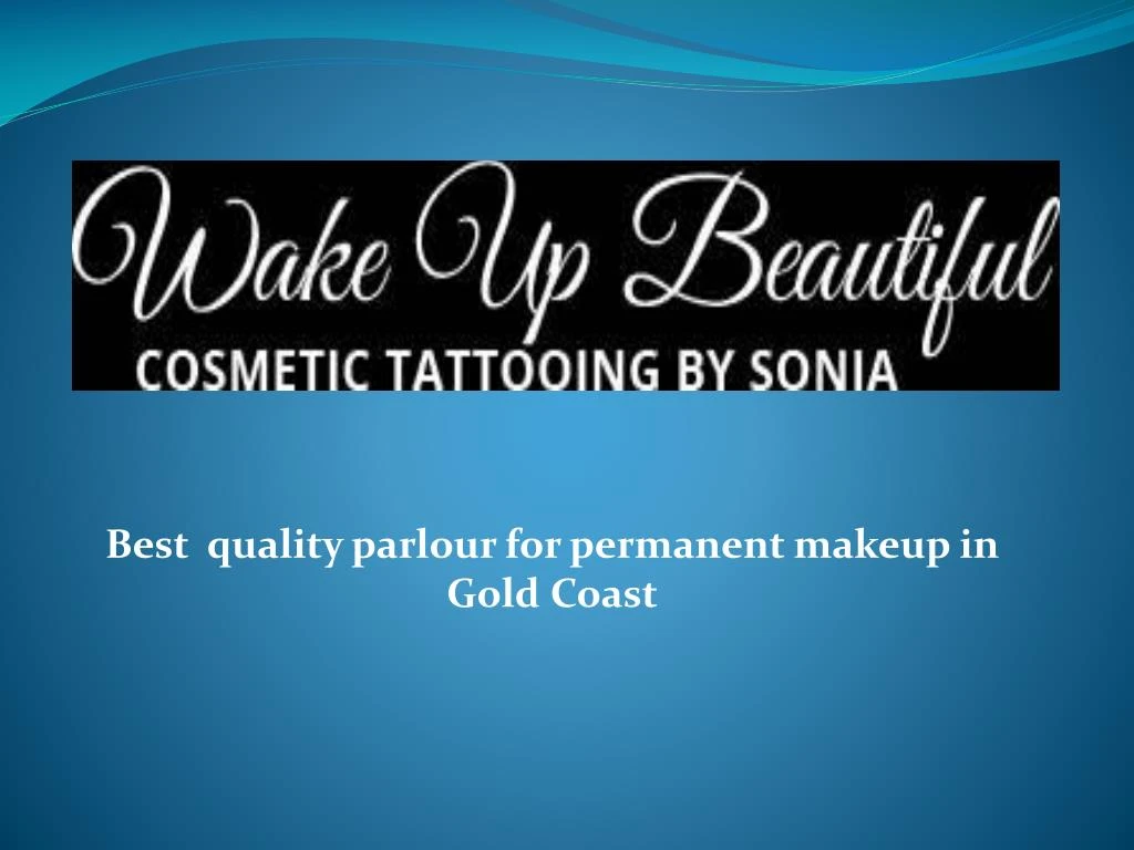 best quality parlour for permanent makeup in gold coast
