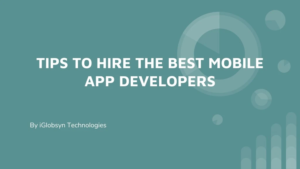tips to hire the best mobile app developers