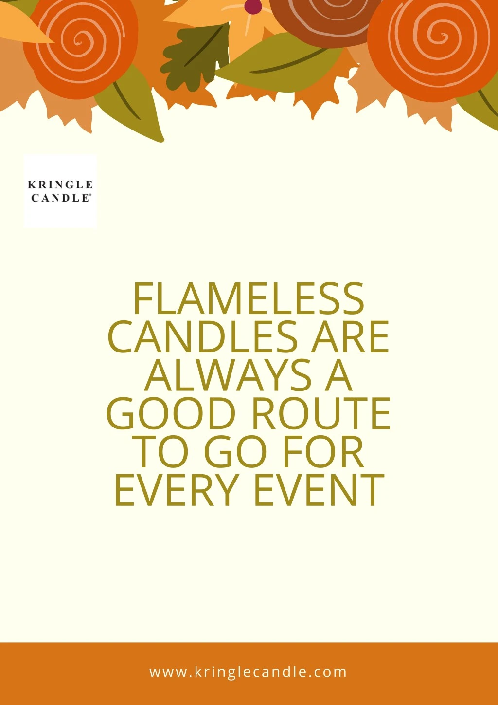 flameless candles are always a good route