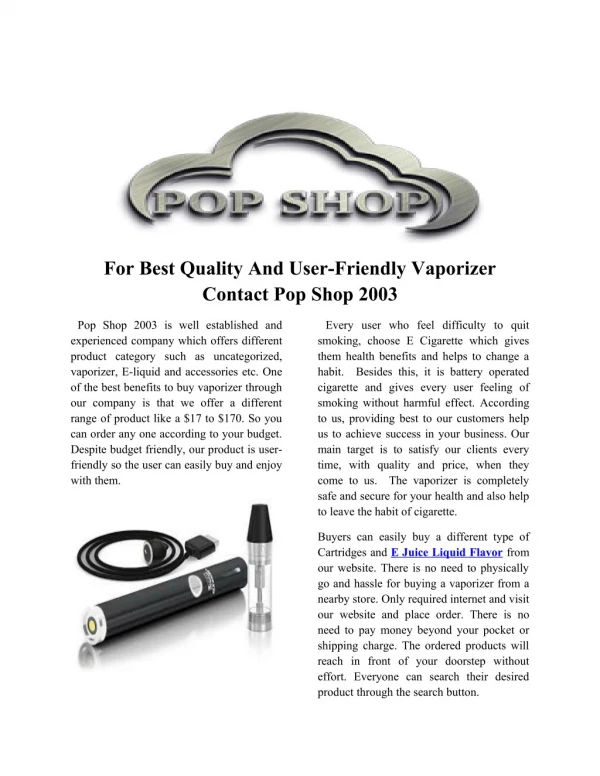 Pop Shop is a providing the best quality E-cigarette and cartridge