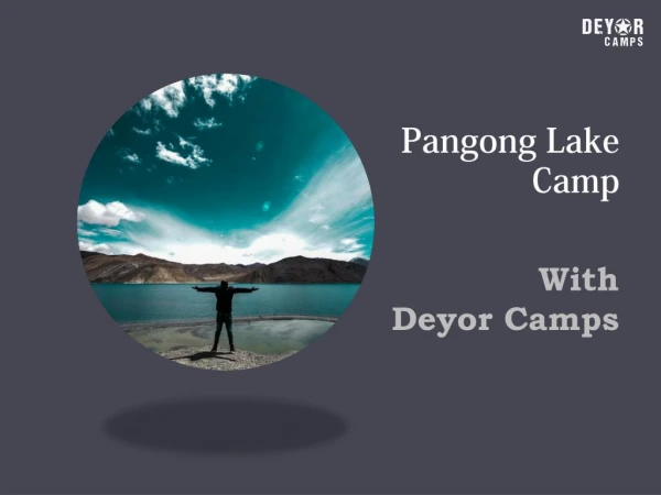 Pangong Lake Camp with Deyor Camps