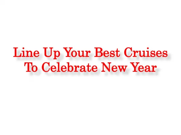 LineUp Your Best Cruises To Celebrate New Year