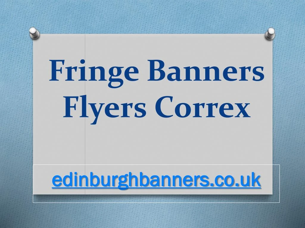 fringe banners flyers correx