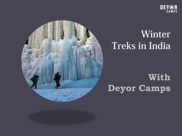 Winter Treks in India with Deyor Camps