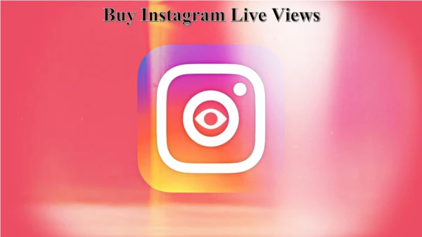 Buy Instagram Live Views - New Product Launching