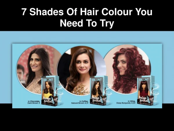 7 shades of hair colour you need to try
