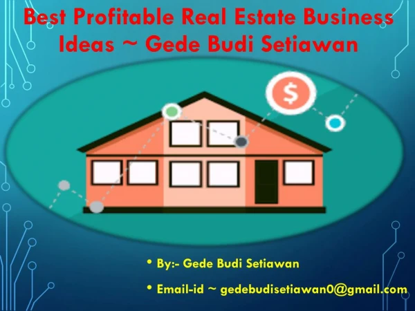 Best Profitable Real Estate Business Ideas ~ Gede Budi Setiawan
