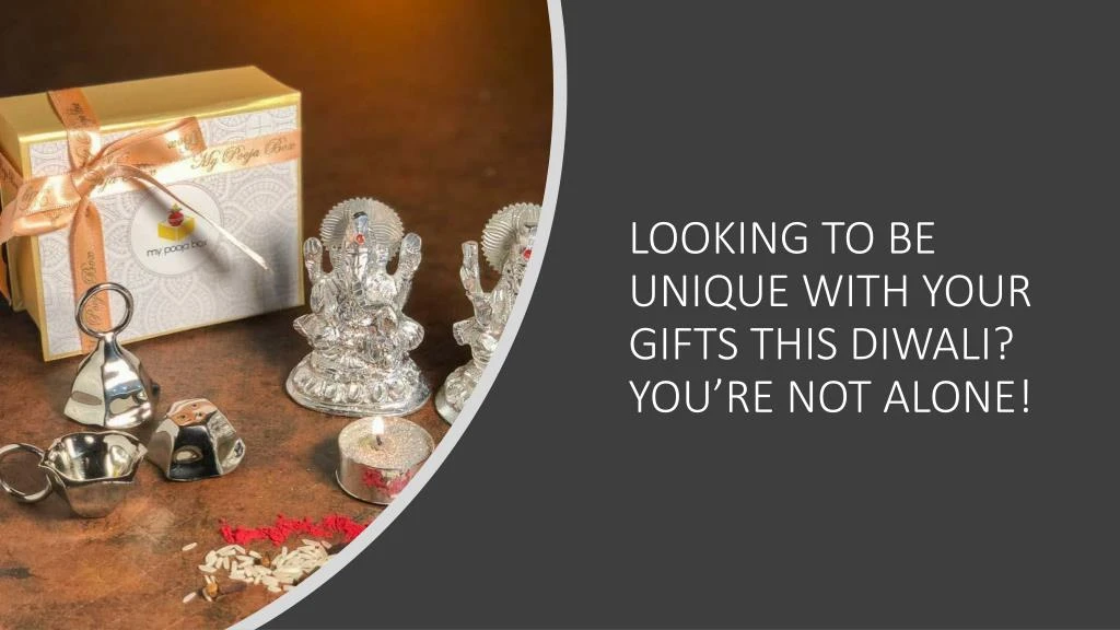 looking to be unique with your gifts this diwali you re not alone