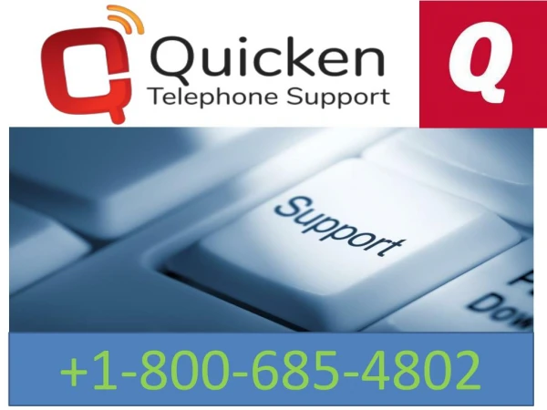 Quicken tech support- 1-800-685-4802