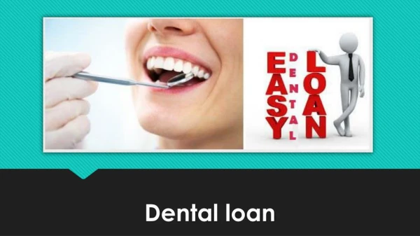 Dental loans with Easy Repayment Methods - TLC