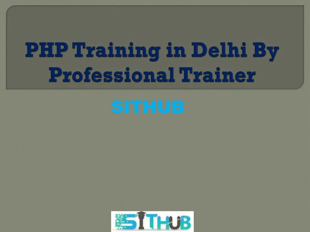 php training in delhi by professional trainer