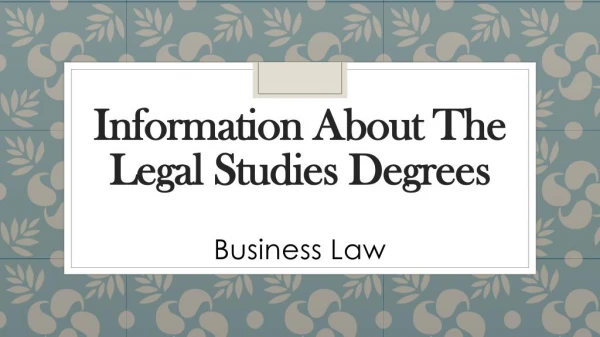 Complete Detail about The Legal Studies Degree of Business Law