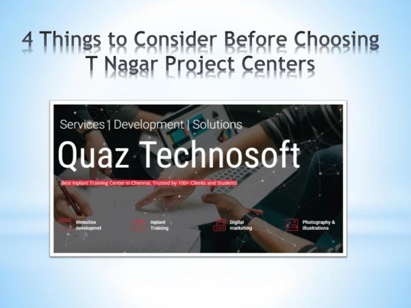4 Things to Consider Before Choosing T Nagar Project Centers