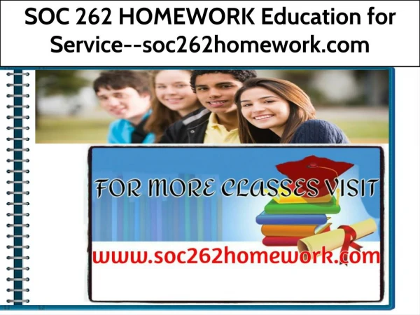 SOC 262 HOMEWORK Education for Service--soc262homework.com