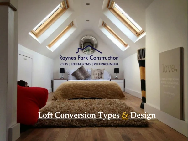 Loft Conversion Types & Design