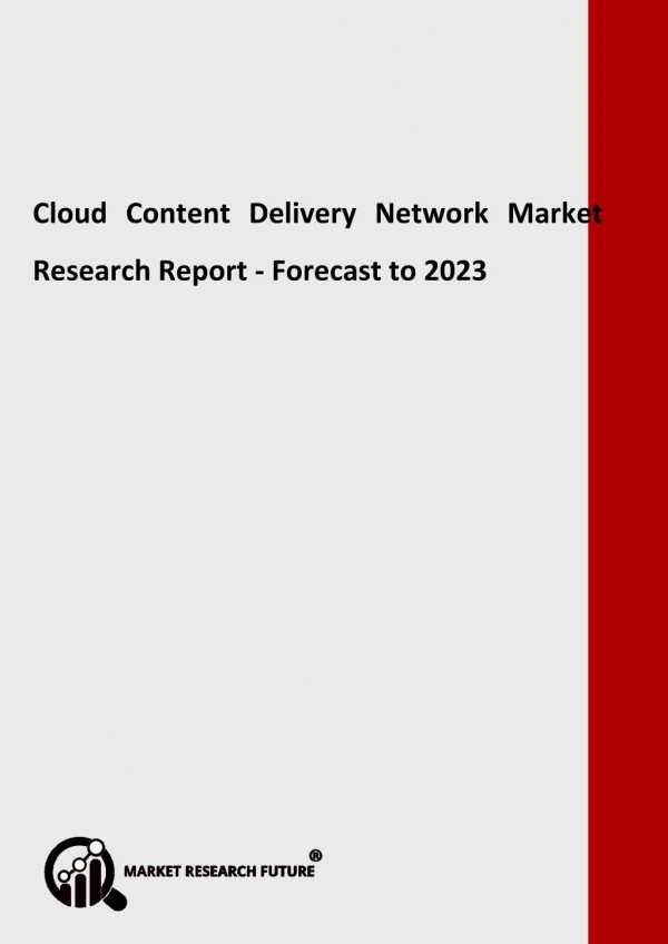 Cloud Content Delivery Network Market Graceful for an Touchy Development in the Near Future