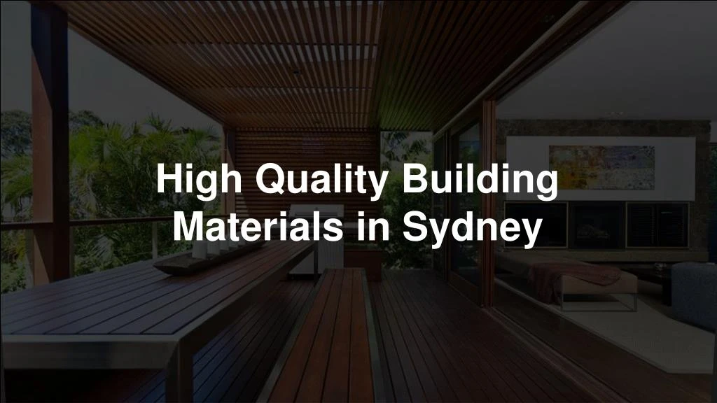 high quality building materials in sydney