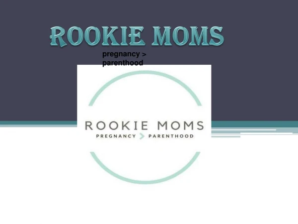 Welcome to Rookie Moms