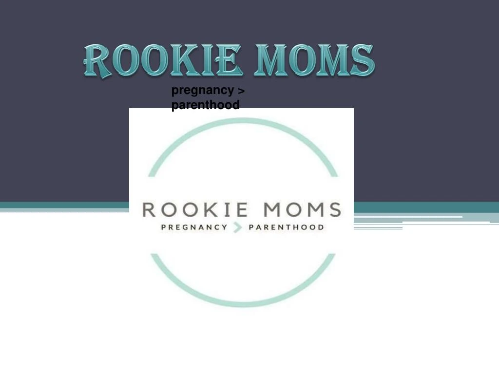 rookie moms