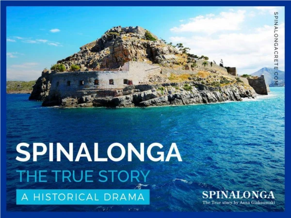 Spinalonga. The True Story - A Historical Drama
