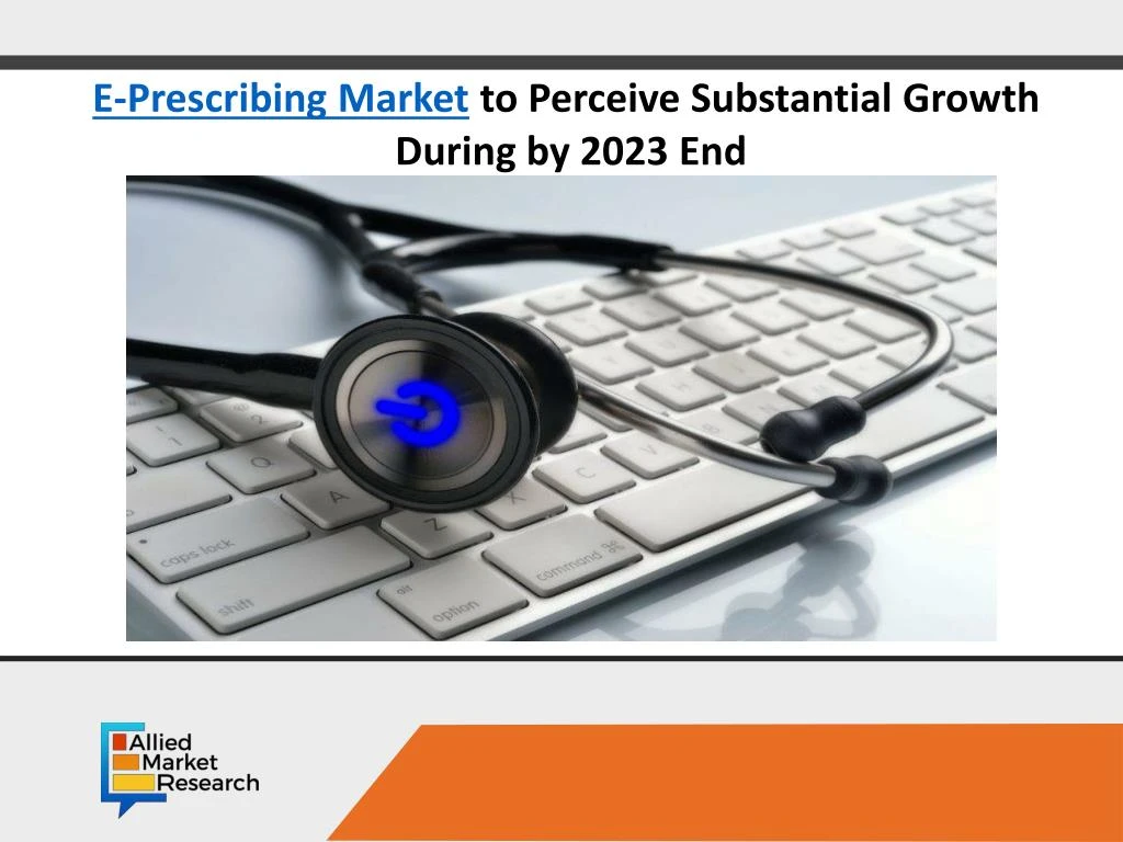 e prescribing market to perceive substantial