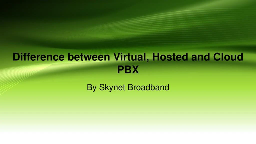difference between virtual hosted and cloud pbx