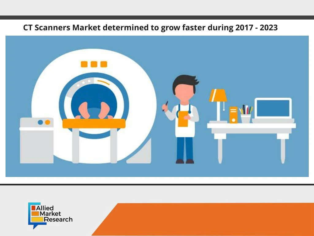 ct scanners market determined to grow faster