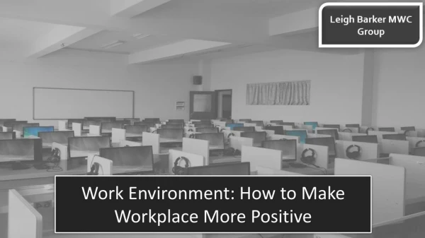Work Environment: How to Make Workplace More Positive