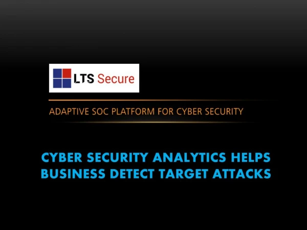 LTS Cyber Security Analytics helps business detect target attacks