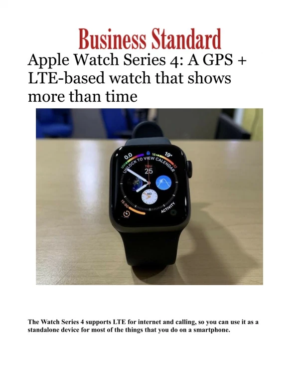 Apple Watch Series 4: A GPS LTE-based watch that shows more than time