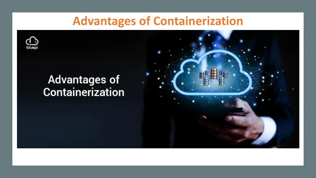 advantages of containerization