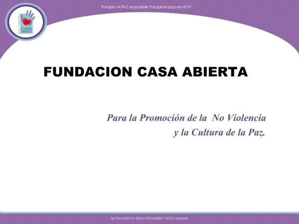 FUNDACION CASA ABIERTA Para la Promoci n de la No Violencia y la Cultura de la Paz.