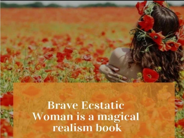 Magical Realism Book - Brave Ecstatic Woman