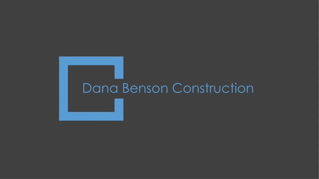 dana benson construction
