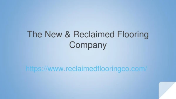 The New & Reclaimed Wood Flooring Comapny