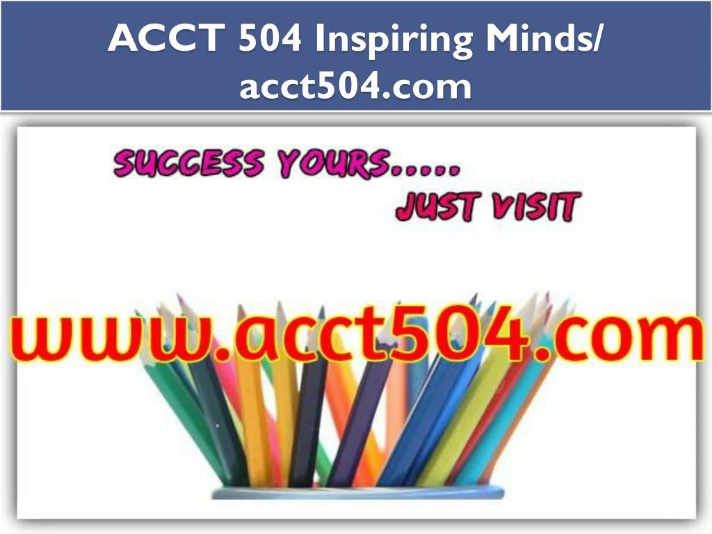 acct 504 inspiring minds acct504 com