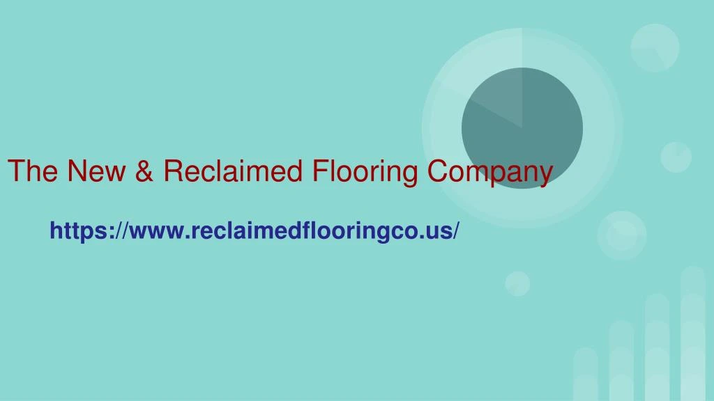 the new reclaimed flooring company