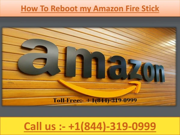 1(844)-319-0999 How To Reboot my Amazon Fire Stick