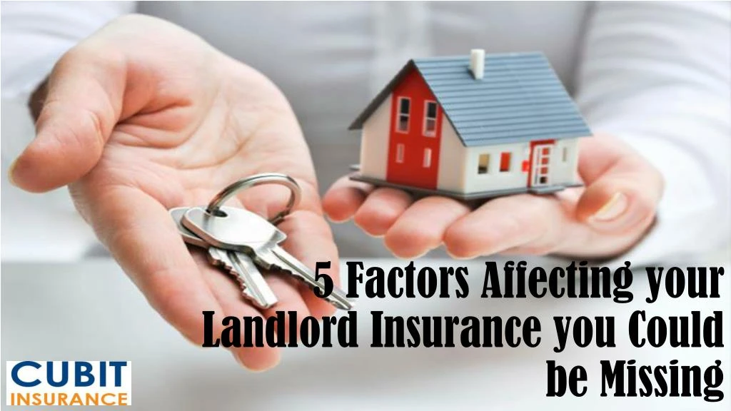 5 factors affecting your landlord insurance you could be missing