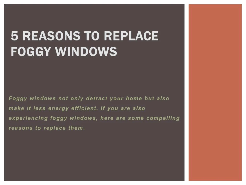 5 reasons to replace foggy windows