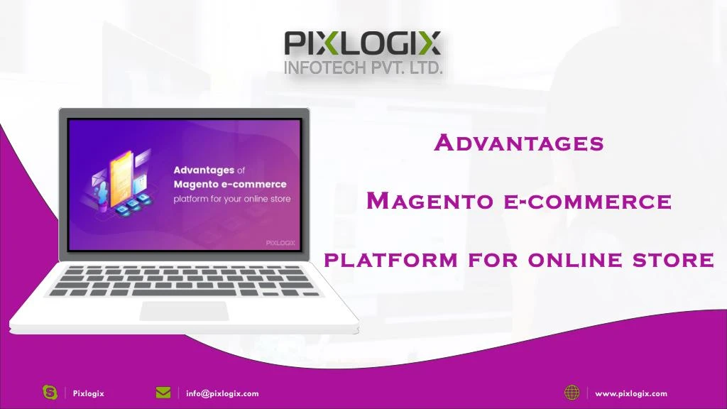 advantages magento e commerce platform for online