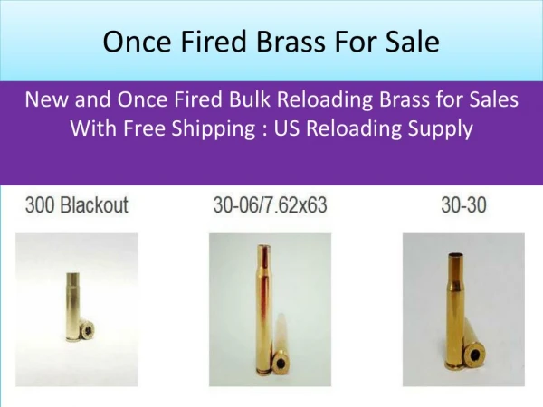 Once Fired Reloading Brass For Sale with Free Shipping